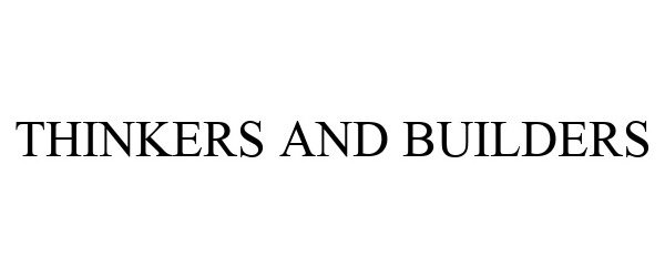 Trademark Logo THINKERS AND BUILDERS