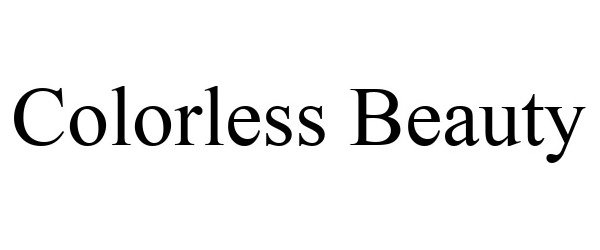Trademark Logo COLORLESS BEAUTY