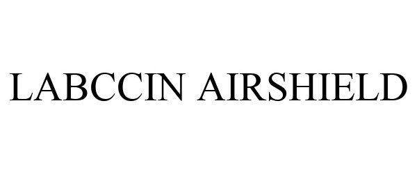 Trademark Logo LABCCIN AIRSHIELD