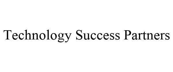  TECHNOLOGY SUCCESS PARTNERS