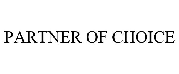 Trademark Logo PARTNER OF CHOICE