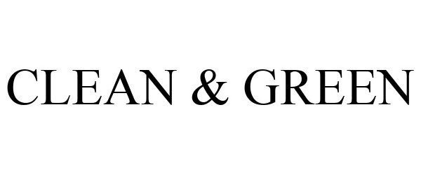 Trademark Logo CLEAN & GREEN