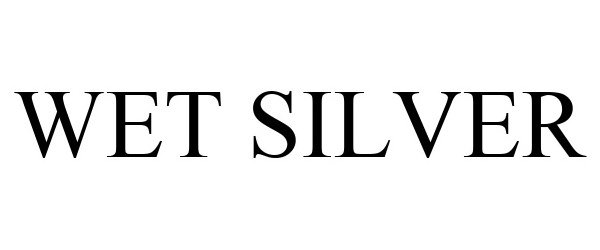 Trademark Logo WET SILVER