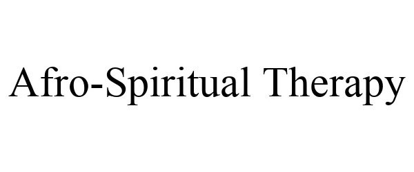 Trademark Logo AFRO-SPIRITUAL THERAPY