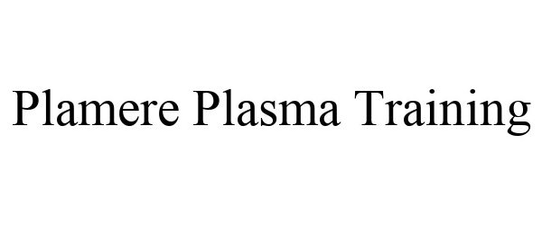 Trademark Logo PLAMERE PLASMA TRAINING