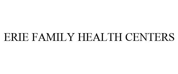 Trademark Logo ERIE FAMILY HEALTH CENTERS
