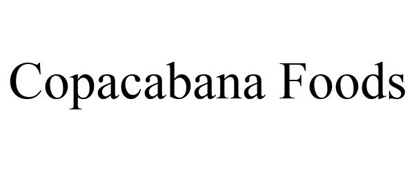 Trademark Logo COPACABANA FOODS