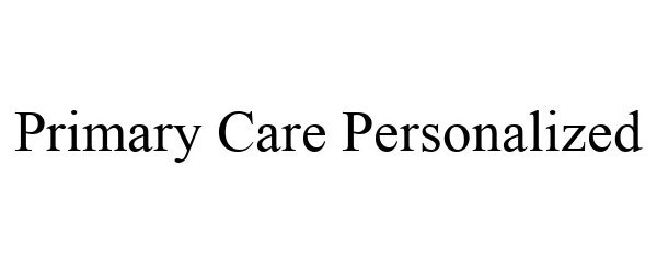 Trademark Logo PRIMARY CARE PERSONALIZED