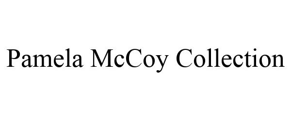 Trademark Logo PAMELA MCCOY COLLECTION