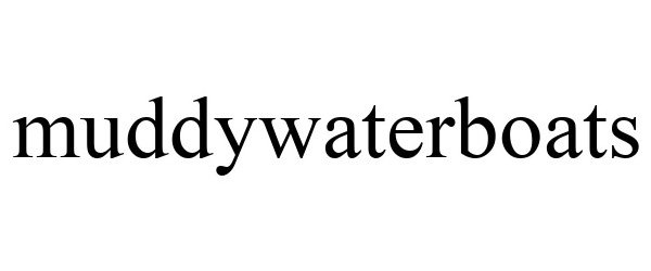 Trademark Logo MUDDYWATERBOATS