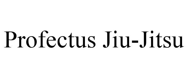 Trademark Logo PROFECTUS JIU-JITSU