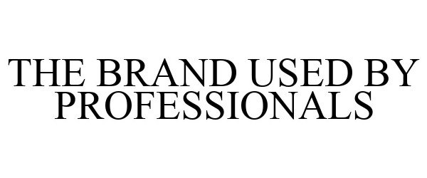 THE BRAND USED BY PROFESSIONALS