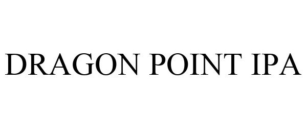 Trademark Logo DRAGON POINT IPA