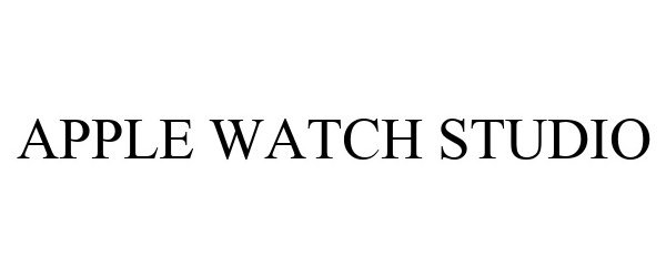 Trademark Logo APPLE WATCH STUDIO