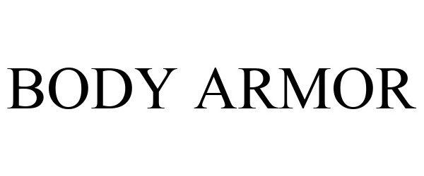 Trademark Logo BODY ARMOR
