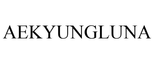 Trademark Logo AEKYUNGLUNA