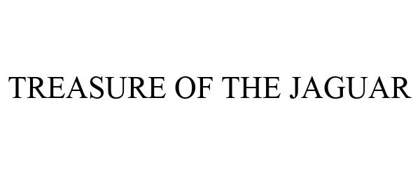 Trademark Logo TREASURE OF THE JAGUAR
