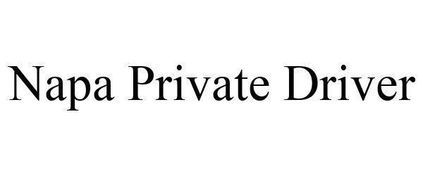 Trademark Logo NAPA PRIVATE DRIVER