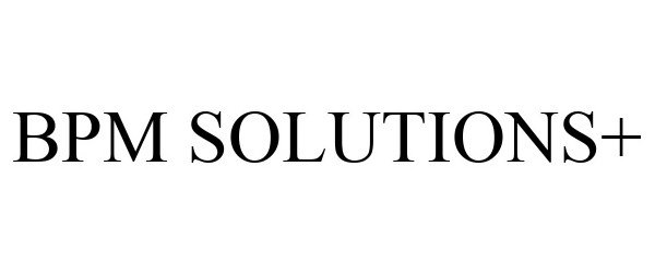  BPM SOLUTIONS+