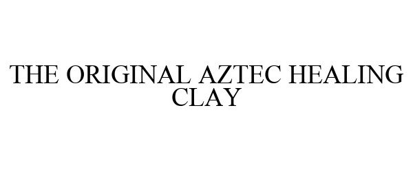 THE ORIGINAL AZTEC HEALING CLAY