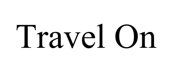 Trademark Logo TRAVEL ON