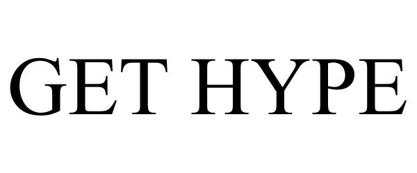 Trademark Logo GET HYPE