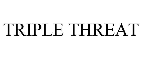 Trademark Logo TRIPLE THREAT