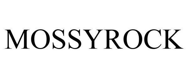 Trademark Logo MOSSYROCK