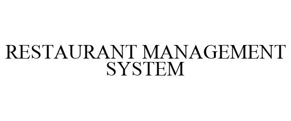 Trademark Logo RESTAURANT MANAGEMENT SYSTEM