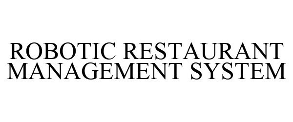  ROBOTIC RESTAURANT MANAGEMENT SYSTEM