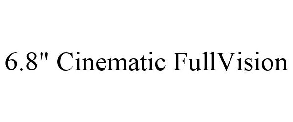 Trademark Logo 6.8" CINEMATIC FULLVISION