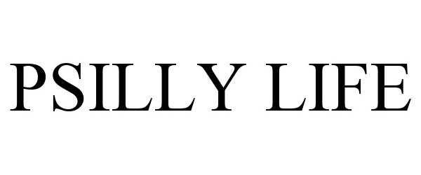 Trademark Logo PSILLY LIFE