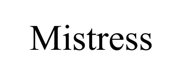 MISTRESS