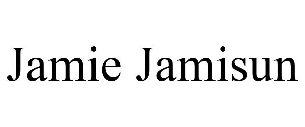 Trademark Logo JAMIE JAMISUN