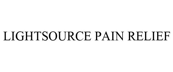 Trademark Logo LIGHTSOURCE PAIN RELIEF