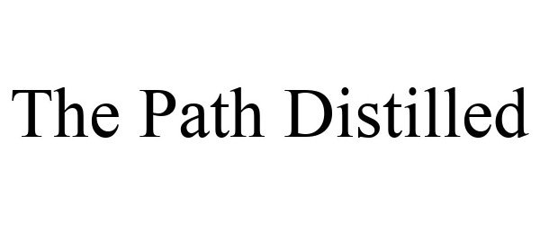  THE PATH DISTILLED