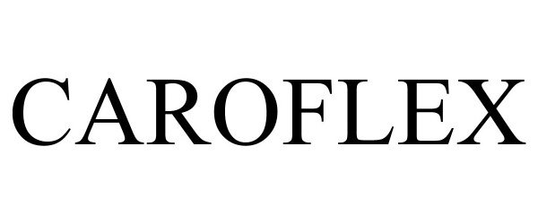 Trademark Logo CAROFLEX