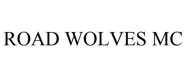 Trademark Logo ROAD WOLVES MC