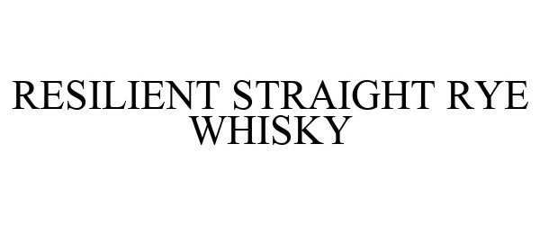  RESILIENT STRAIGHT RYE WHISKY
