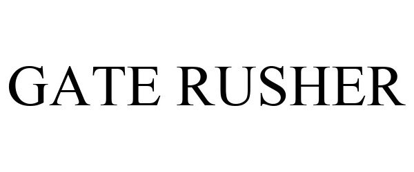 Trademark Logo GATE RUSHER