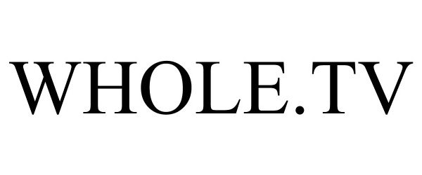Trademark Logo WHOLE.TV