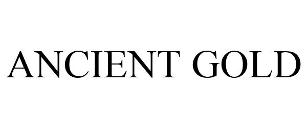 Trademark Logo ANCIENT GOLD