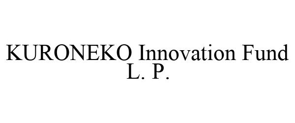 Trademark Logo KURONEKO INNOVATION FUND L. P.