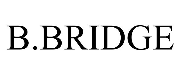  B.BRIDGE