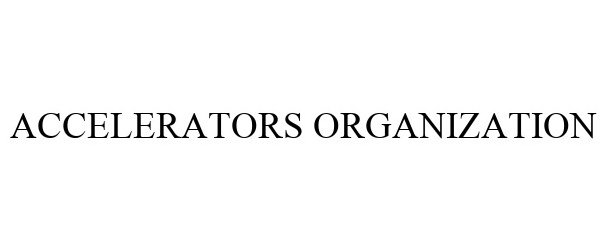  ACCELERATORS ORGANIZATION