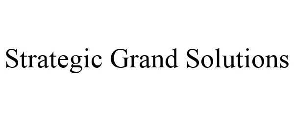  STRATEGIC GRAND SOLUTIONS