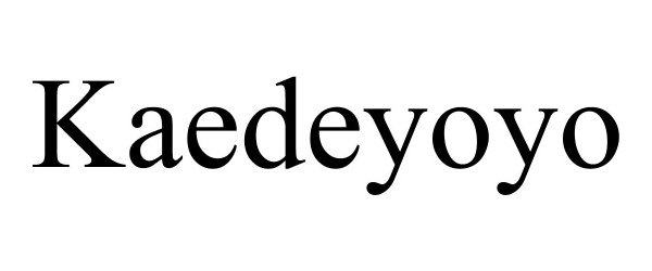 Trademark Logo KAEDEYOYO