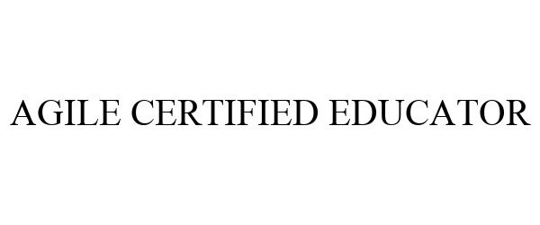 Trademark Logo AGILE CERTIFIED EDUCATOR