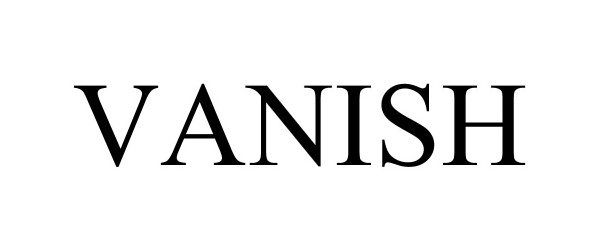 Trademark Logo VANISH