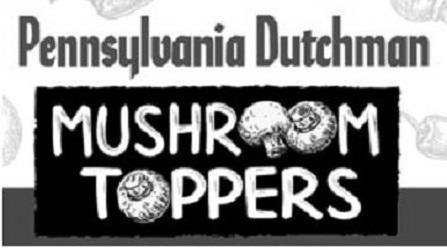Trademark Logo PENNSYLVANIA DUTCHMAN MUSHROOM TOPPERS